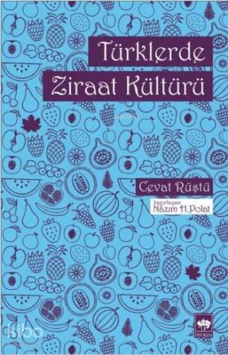 Ötüken Kitap Türklerde Ziraat Kültürü Cevat Rüştü
