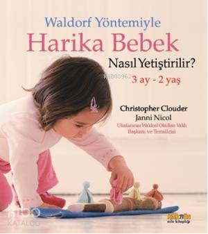 Waldorf Yöntemiyle Harika Çocuk Nasıl Yetiştirilir 2 4 Yaş