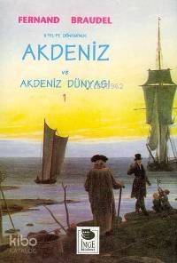 2 Felipe Döneminde Akdeniz ve Akdeniz Dünyası 3
