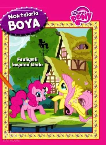 My Little Pony Faaliyetli Boyama Kitabı Noktalarla Boya