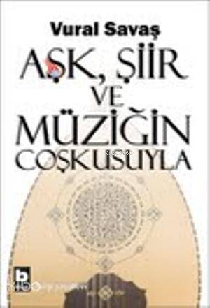 Aşk Şiir ve Müziğin Coşkusuyla