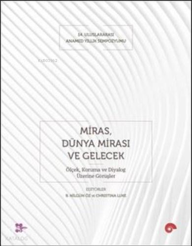 Miras Dünya Mirası ve Gelecek