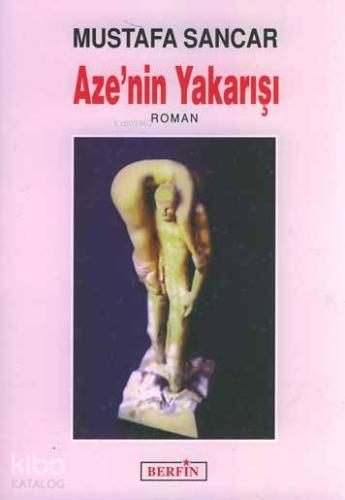 Aze nin Yakarışı