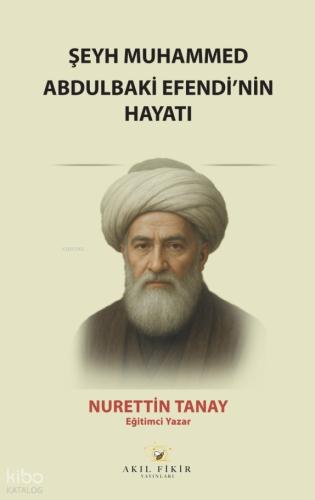 Şeyh Muhammed Abdulbaki Efendi nin Hayatı