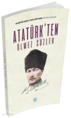 Atatürk ten Ölmez Sözler 58 İndirim