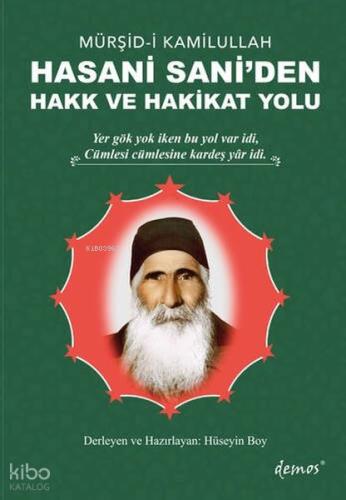 Mürşid i Kamilullah Hasani Sani den Hakk ve Hakikat Yolu