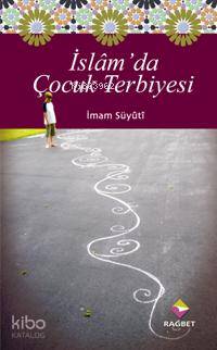 İslam da Çocuk Terbiyesi