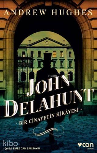 John Delahunt Bir Cinayetin Hikayesi