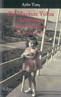 Bir Maniniz Yoksa Annemler Size Gelecek