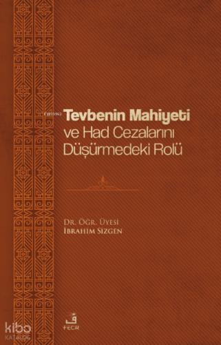 Tevbenin Mahiyeti ve Had Cezalarını Düşürmedeki Rolü
