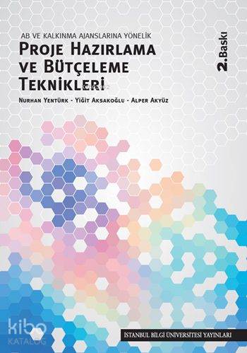 AB ve Kalkınma Ajanslarına Yönelik Proje Hazırlama ve Bütçeleme Teknikleri