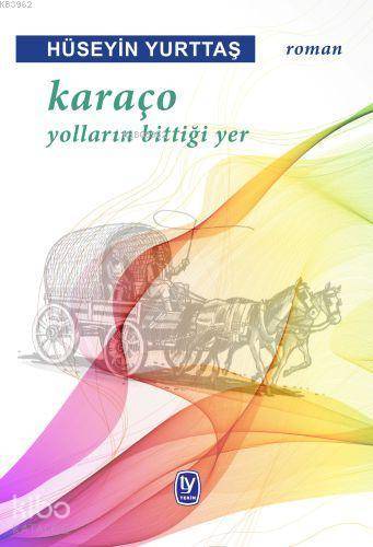 Karaço Yolların Bittiği Yer