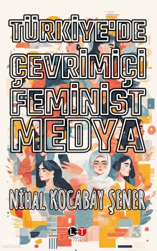Türkiye de Çevrimiçi Feminist Medya