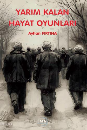 Yarım Kalan Hayat Oyunları