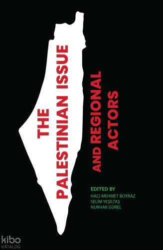 The Palestinian Issue and Regional Actors