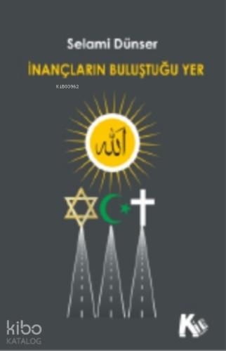 İnançların Buluştuğu Yer