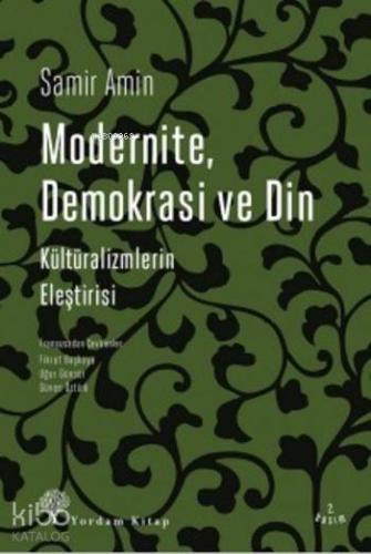 MODERNİTE DEMOKRASİ VE DİN Kültüralizmlerin Eleştirisi