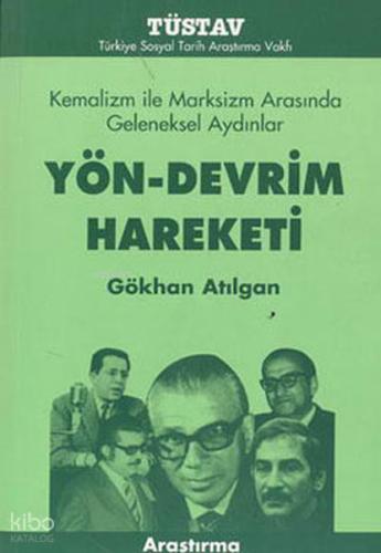 YÖN DEVRİM HAREKETİ Kemalizm ile Marksizm Arasında Geleneksel Aydınlar