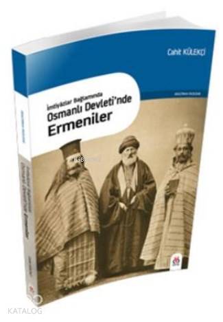İmtiyazlar Bağlamında Osmanlı Devleti nde Ermeniler