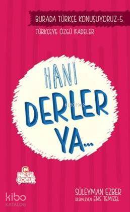 Burada Türkçe Konuşuyoruz 5 Hani Derler Ya