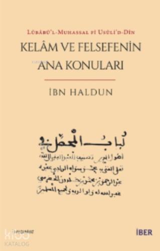 Lübâbü l Muhassal fî usûli d dîn Kelâm ve Felsefenin Ana Konuları