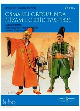 Osmanlı Ordusunda Nizam ı Cedid 1793 1826