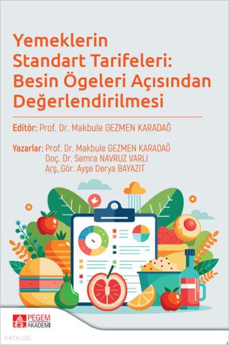 Yemeklerin Standart Tarifeleri Besin Ögeleri Açısından Değerlendirilmesi
