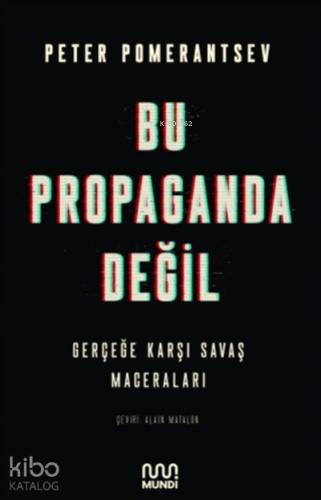 Bu Propaganda Değil