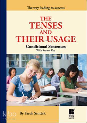 The Tenses and Their Usage Conditional Sentences With Answer Key