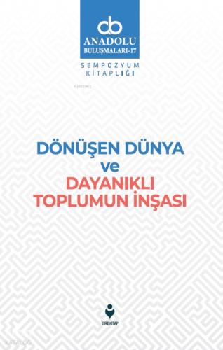 Dönüşen Dünya ve Dayanıklı Toplumun İnşası