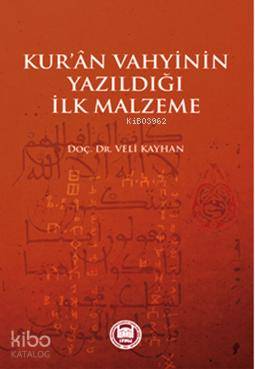 Kur an Vahyinin Yazıldığı İlk Malzeme
