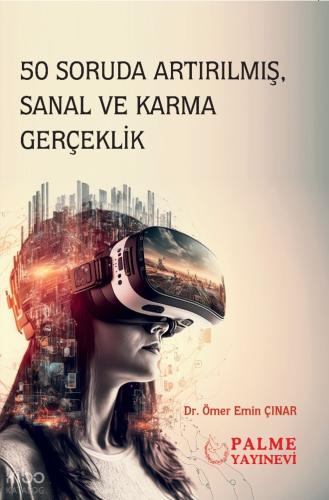 50 Soruda Artırımış Sanal Ve Karma Gerçeklik