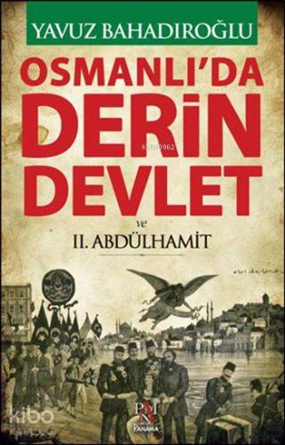 Osmanlı da Derin Devlet ve 2 Abdülhamit