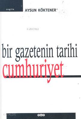 Bir Gazetenin Tarihi Cumhuriyet