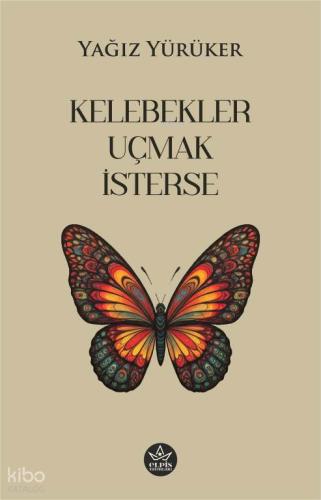 Kelebekler Uçmak İsterse