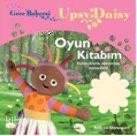Gece Bahçesi Upsy Daisy Oyun Kitabım