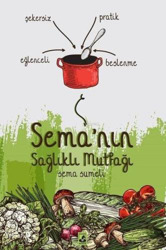 Sema nın Sağlıklı Mutfağı