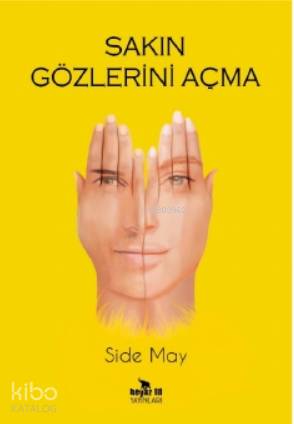 Sakın Gözlerini Açma