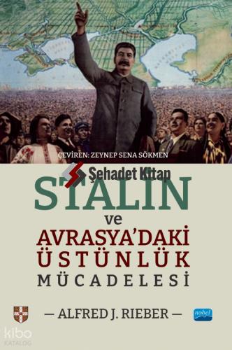 STALİN VE AVRASYA DAKİ ÜSTÜNLÜK MÜCADELESİ Stalin and the Struggle for Supremacy in Eurasia