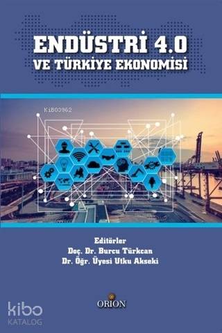 Endüstri 4 0 ve Türkiye Ekonomisi