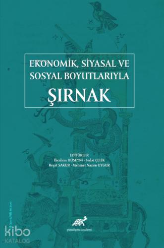 Ekonomik Siyasal ve Sosyal Boyutlarıyla Şırnak