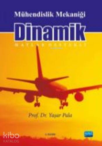 MÜHENDİSLİK MEKANİĞİ DİNAMİK Matlab Destekli