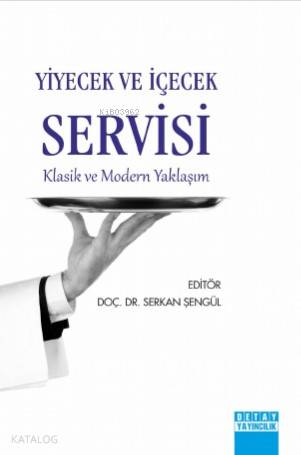 Yiyecek ve İçecek Servisi Klasik ve Modern Yaklaşım