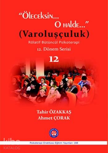 Öleceksin O Halde Varoluşçuluk
