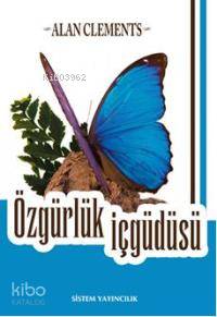 Özgürlük İçgüdüsü Alan Clements
