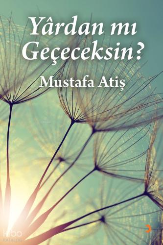 Yârdan mı Geçeceksin