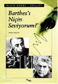 Barthes ı Niçin Seviyorum