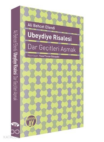 Ubeydiye Risalesi Dar Geçitleri Aşmak