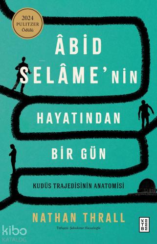 Âbid Selâme nin Hayatından Bir Gün
