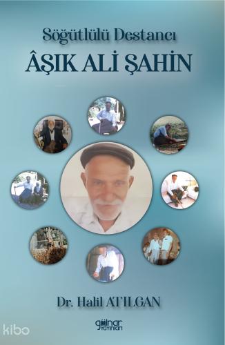 Söğütlülü Destancı Aşık Ali Şahin